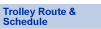 Trolley Route & Schedule