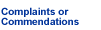Complaints or Commendations
